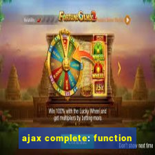 ajax complete: function